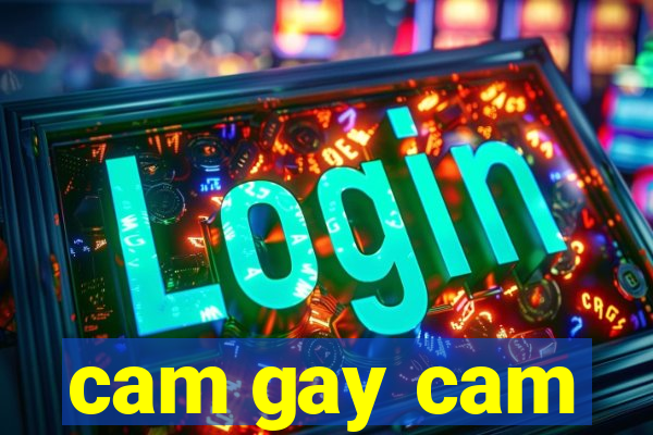 cam gay cam